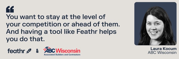 Quote: You want to stay at the level of your competition or ahead of them. And having a tool like Feathr helps you do that. Laura Kocum, ABC