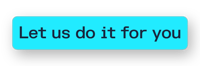 Let us do it for you