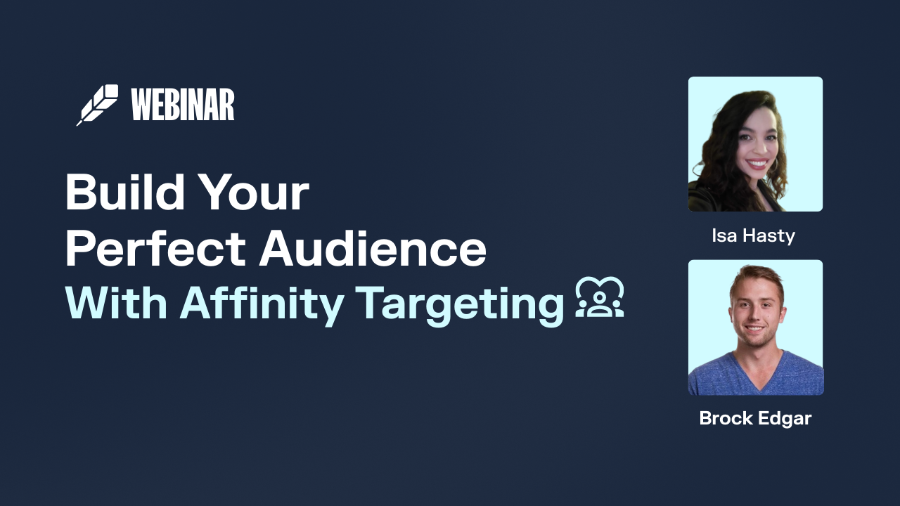 Build Your Perfect Audience With Affinity Targeting